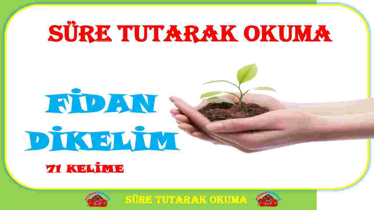 Süre Tutarak Okuma Çalışması -45 I FİDAN DİKELİM I 71 K. PDF