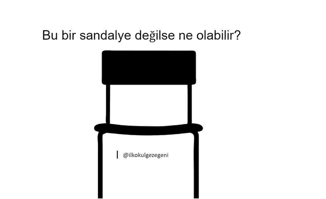 Yaratıcı Resim Etkinliği (Bu bir sandalye değilse ne olabilir?)